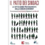 Libri - Il Patto dei sindaci, Le città come protagoniste della Green Economy di Antonio Lumicisi, Edizioni Ambiente
