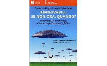 Libri - Rinnovabili: se non ora, quando?