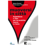 Libri - Muoversi in città Esperienze e idee per la mobilità nuova in Italia